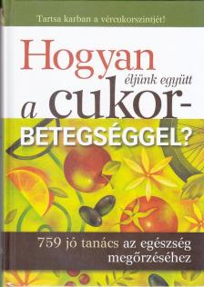 Dibás Gabriella - Hogyan éljünk együtt a cukorbetegséggel? [antikvár]