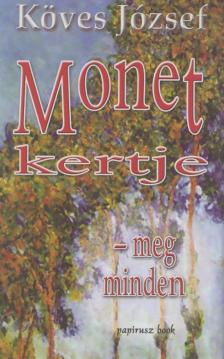 KÖVES JÓZSEF - Monet kertje - meg minden [antikvár]