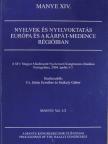 Nyelvek és nyelvoktatás Európa és a Kárpát-medence régióiban 1/2. [antikvár]