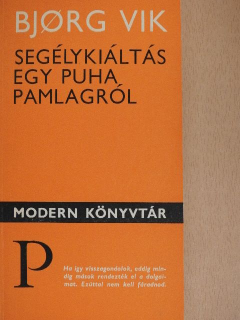 Bjorg Vik - Segélykiáltás egy puha pamlagról [antikvár]