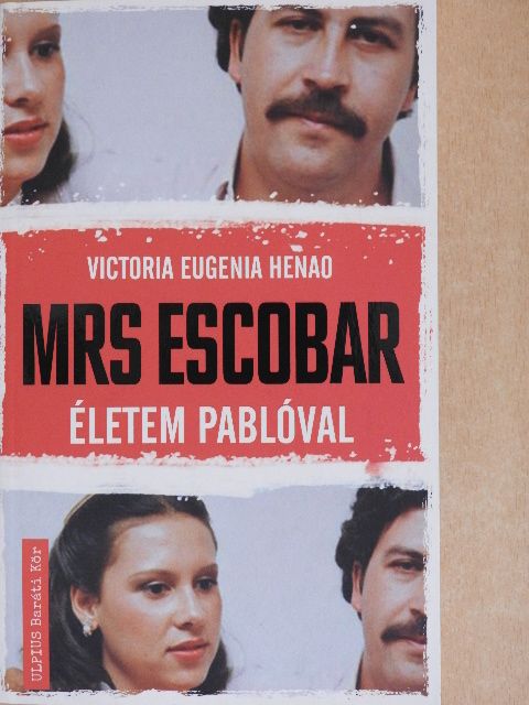 Victoria Eugenia Henao - Mrs Escobar [antikvár]