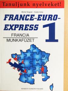 Michel Soignet - France-Euro-Express 1. - Munkafüzet [antikvár]