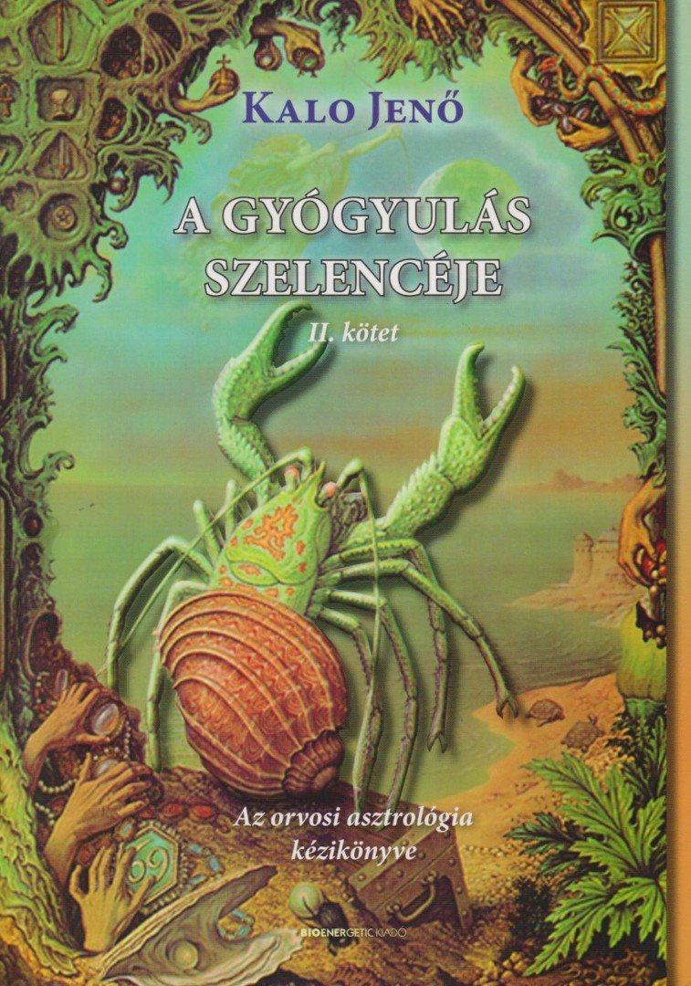 Kalo Jenő - A gyógyulás szelencéje II. kötet [antikvár]