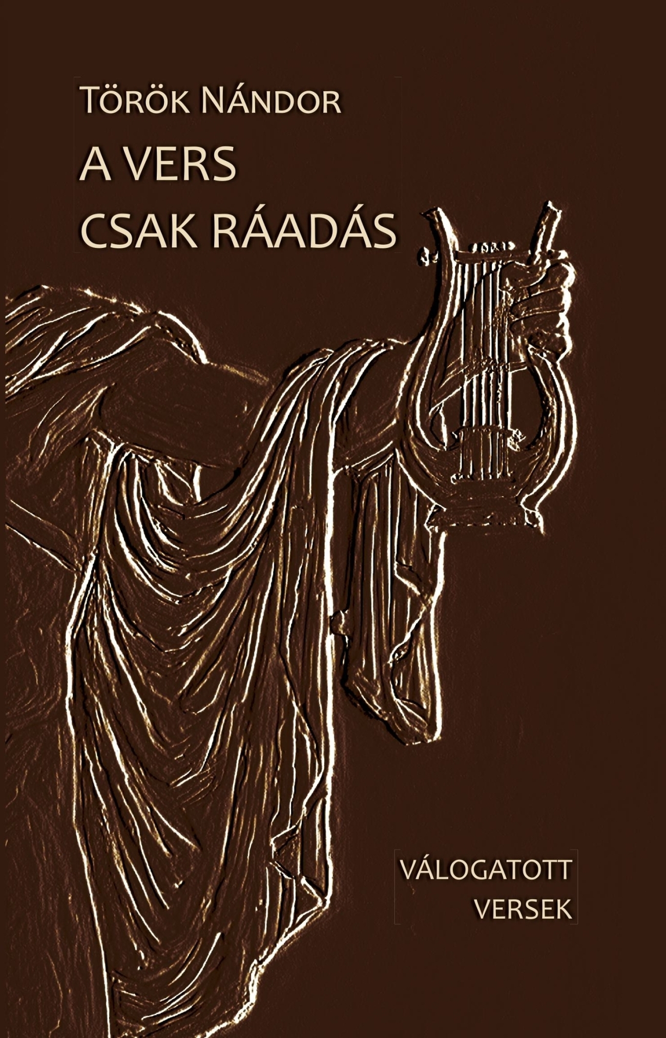 Török Nándor - A vers csak ráadás