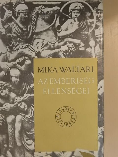 Mika Waltari - Az emberiség ellenségei [antikvár]