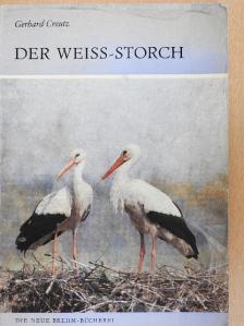 Dr. Gerhard Creutz - Der Weißstorch [antikvár]