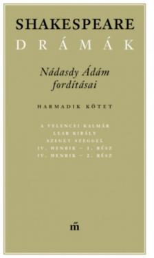 Nádasdy Ádám - Shakespeare drámák III. [szépséghibás]