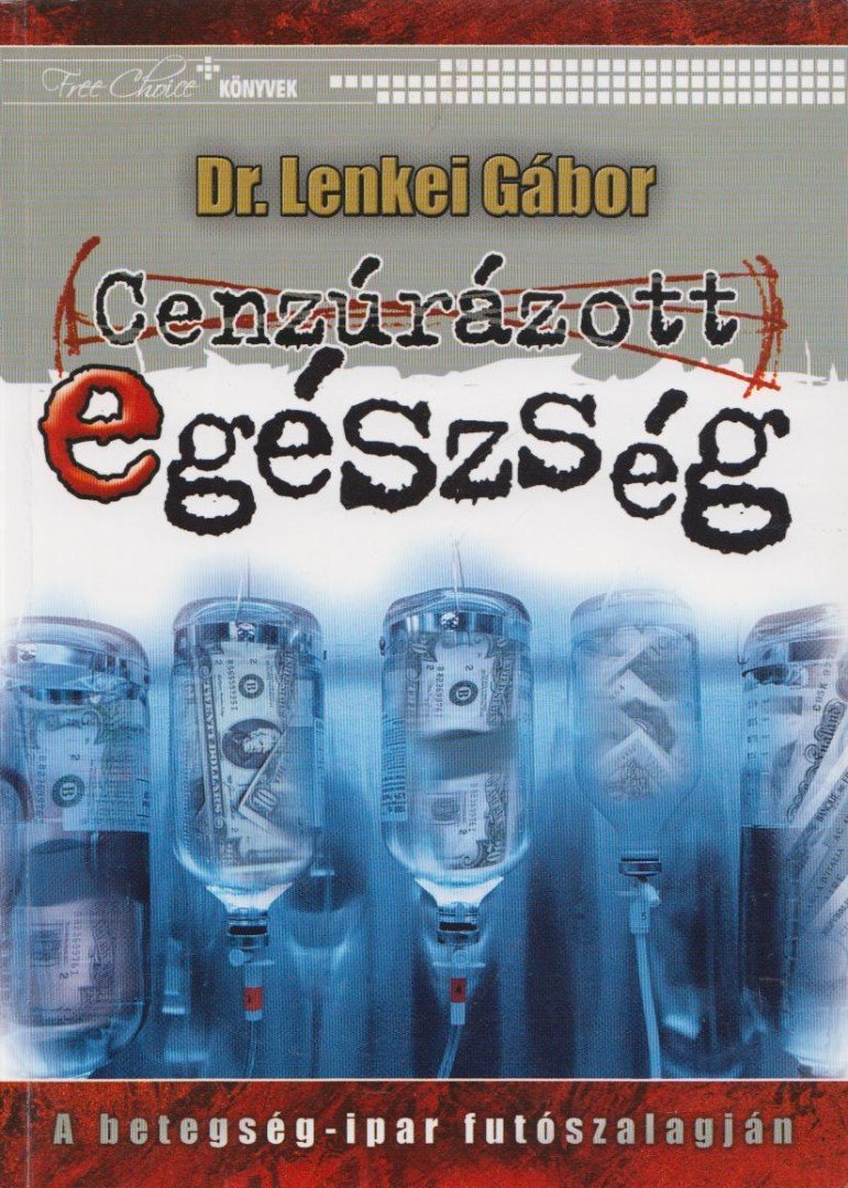 DR. LENKEI GÁBOR - Cenzúrázott egészség [antikvár]