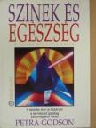 Petra Godson - Színek és egészség/A színek gyógyító ereje [antikvár]