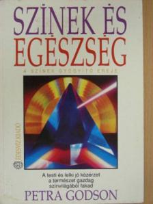 Petra Godson - Színek és egészség/A színek gyógyító ereje [antikvár]