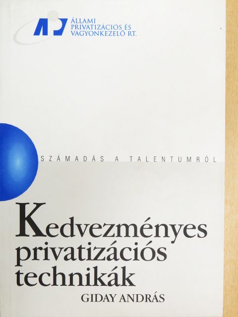 Giday András - Kedvezményes privatizációs technikák [antikvár]