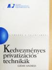 Giday András - Kedvezményes privatizációs technikák [antikvár]