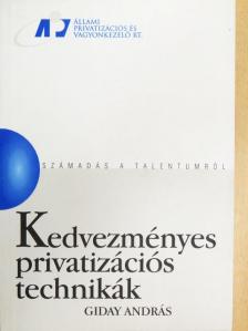 Giday András - Kedvezményes privatizációs technikák [antikvár]