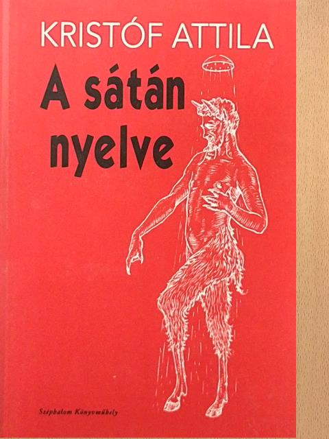 Kristóf Attila - A sátán nyelve [antikvár]