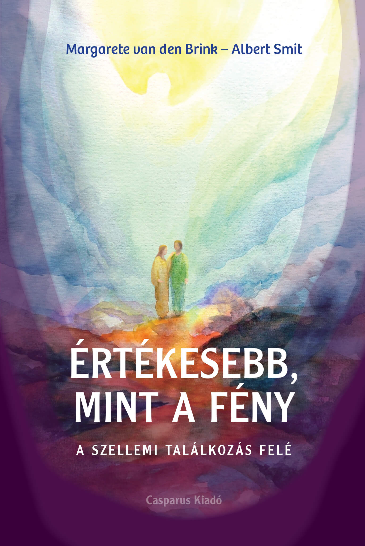 Margarete van den Brink - Albert Smit - Értékesebb, mint a fény