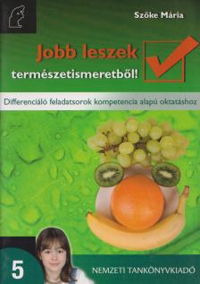 Szőke Mária - Jobb leszek természetismeretből! 5. [antikvár]