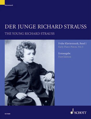 STRAUSS RICHARD - DER JUNGE RICHARD STRAUSS: FRÜHE KLAVIERMUSIK, BAND I ERSTAUSGABE