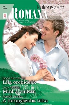 Linda Goodnight, Lucy Gordon, Marion Lennox - Romana különszám 51. kötet (Lila orchideák, Mint a vulkán, A toronyszoba titka) [eKönyv: epub, mobi]