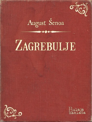 ©enoa August - Zagrebulje [eKönyv: epub, mobi]