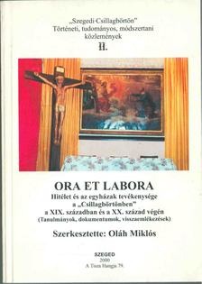 Oláh Miklós - Ora et labora - Hitélet és az egyházak tevékenysége a "Csillagbörtönben" a XIX. században és a XX. század végén [antikvár]