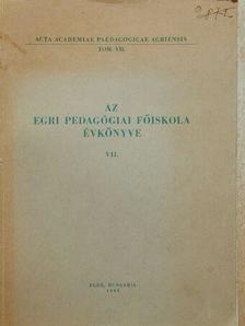 Bély Miklós - Az Egri Pedagógiai Főiskola Évkönyve 1961. VII. [antikvár]