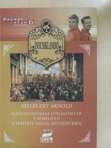 Szeleczky Arnold - Ínycsiklandó [antikvár]