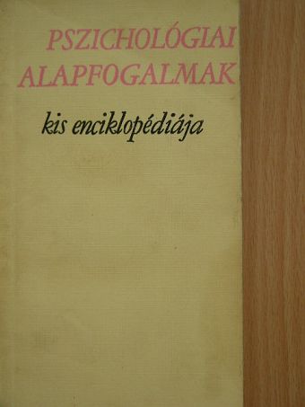 Benkő Rezsőné - Pszichológiai alapfogalmak kis enciklopédiája [antikvár]