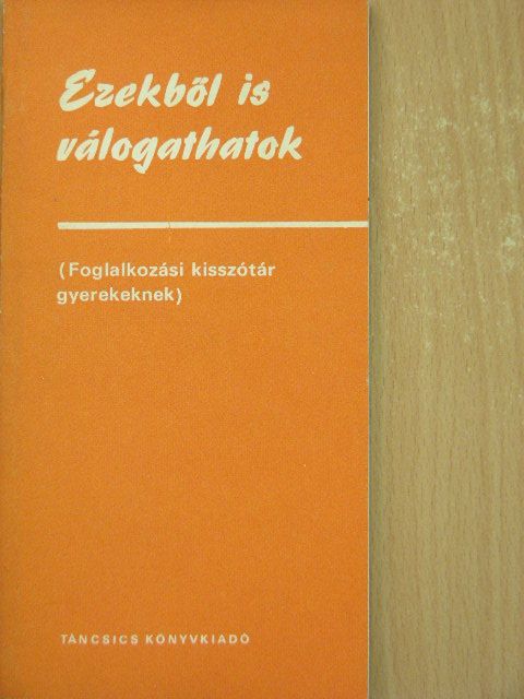 Frey Mária - Ezekből is válogathatok [antikvár]