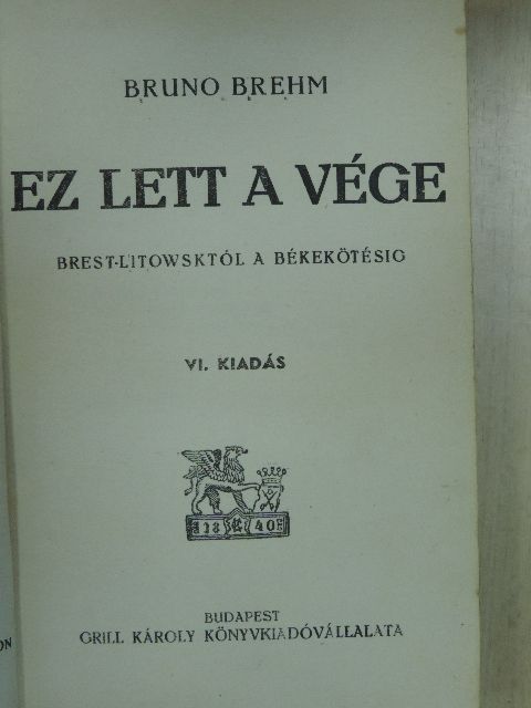 Bruno Brehm - Ez lett a vége [antikvár]
