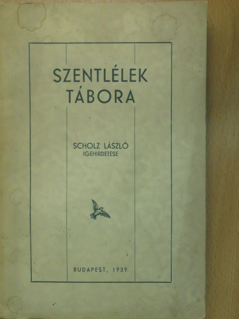 Scholz László - Szentlélek tábora (dedikált példány) [antikvár]