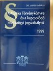 A Munka Törvénykönyve és a kapcsolódó munkaügyi jogszabályok 1999 [antikvár]