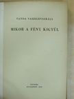 Vanda Vaszilevszkája - Mikor a fény kigyúl [antikvár]