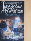 Wanda Luttrell - In the Shadow of the White Rose [antikvár]