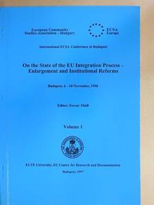 Lajos Vékás - On the State of the EU Integration Process - Enlargement and Institutional Reforms 1. [antikvár]