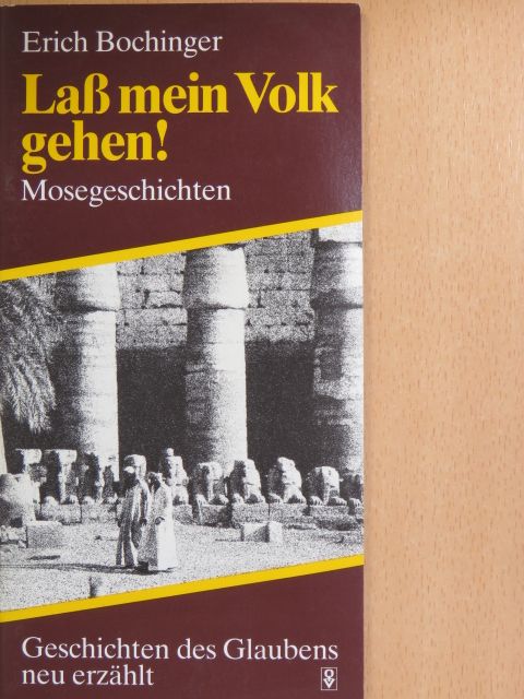 Erich Bochinger - Laß mein Volk gehen! [antikvár]
