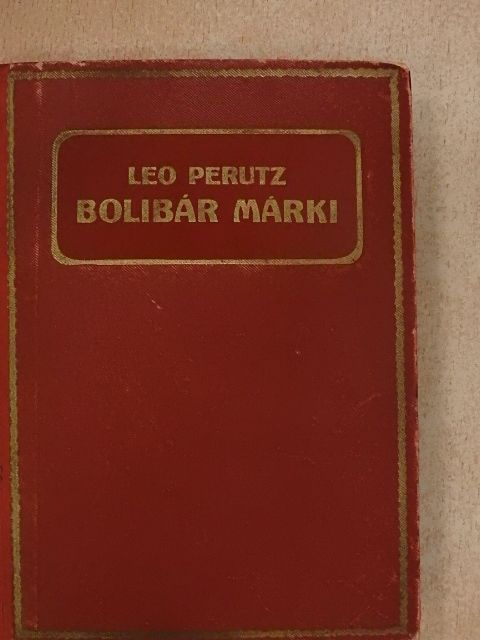 Leo Perutz - Bolibár márki [antikvár]