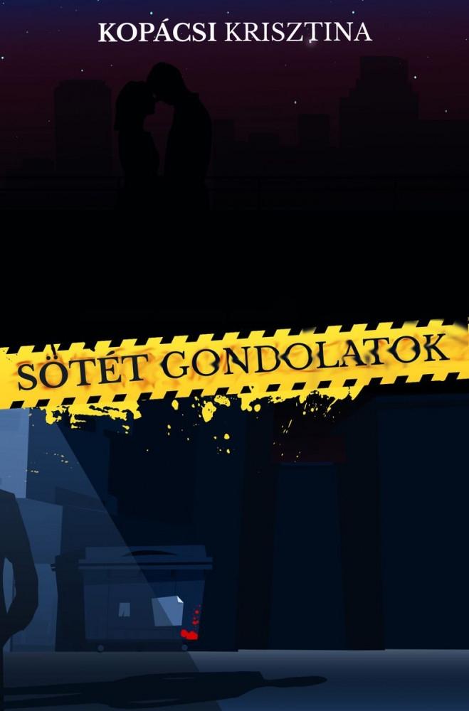 Kopácsi Krisztina - Sötét gondolatok