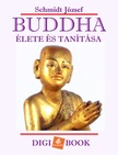 SCHMIDT JÓZSEF - Buddha élete és tanítása [eKönyv: epub, mobi]