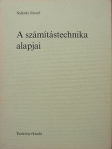 Salánki József - A számítástechnika alapjai [antikvár]