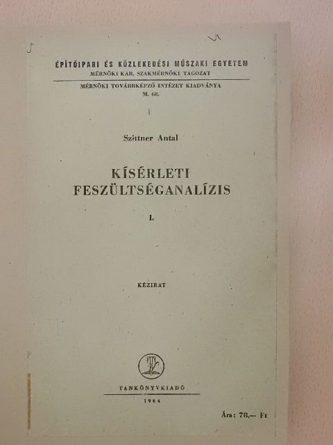 Szittner Antal - Kísérleti feszültséganalízis I. [antikvár]