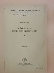 Szittner Antal - Kísérleti feszültséganalízis I. [antikvár]