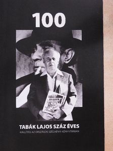 Szarka Klára - Tabák Lajos száz éves [antikvár]