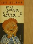 Kurt Seelmann - Gólya hozza...? [antikvár]