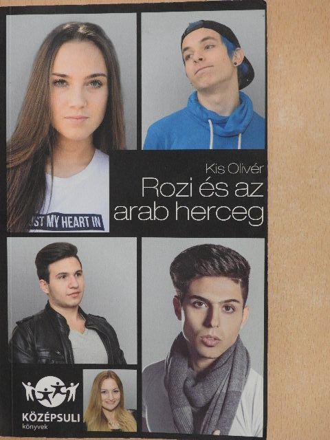 Kis Olivér - Rozi és az arab herceg [antikvár]