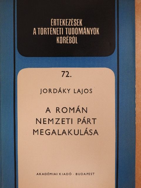 Jordáky Lajos - A román nemzeti párt megalakulása [antikvár]