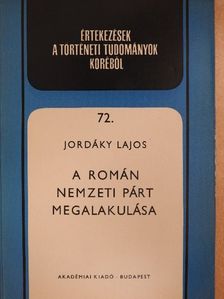Jordáky Lajos - A román nemzeti párt megalakulása [antikvár]