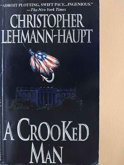 Christopher Lehmann-Haupt - A Crooked Man [antikvár]