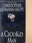 Christopher Lehmann-Haupt - A Crooked Man [antikvár]