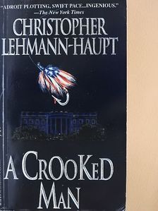 Christopher Lehmann-Haupt - A Crooked Man [antikvár]