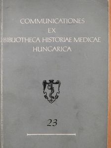 Dr. Bán Imre - Communicationes Ex Bibliotheca Historiae Medicae Hungarica 23. [antikvár]